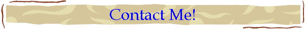 Contact Me!